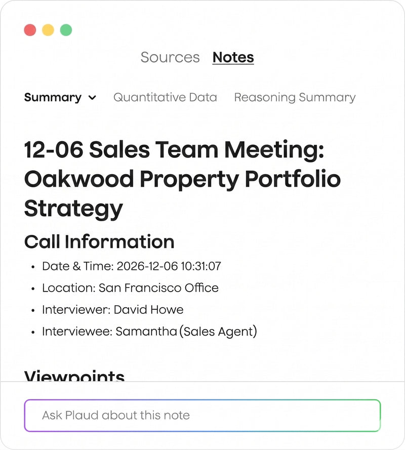 You focus on your client, 
Plaud handles the record.