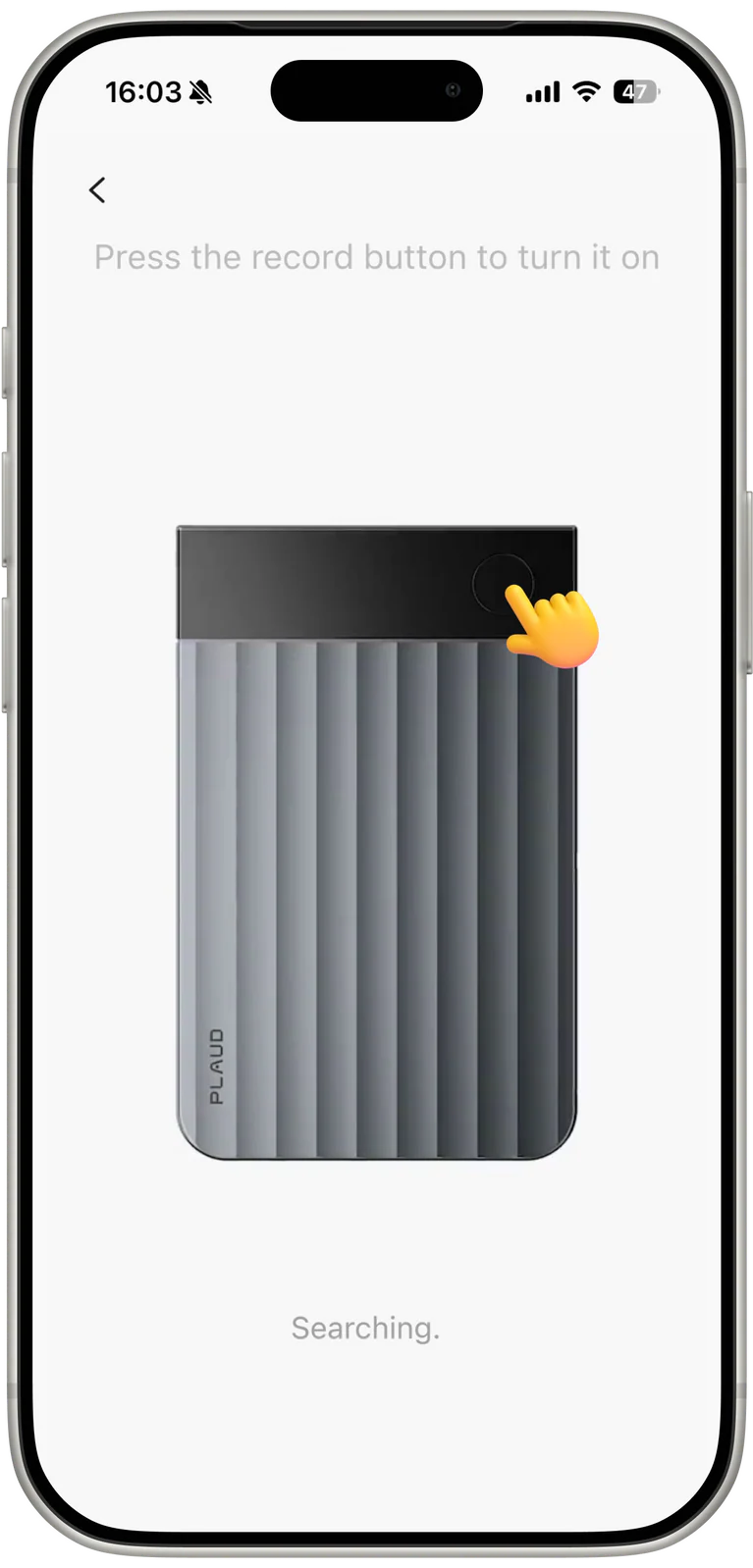 Step 2 | Press the device button and wait for it to connect